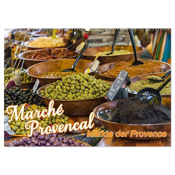 Marché Provencal - Märkte der Provence (Wandkalender 2024 DIN A2 quer), CALVENDO Monatskalender, Ralf-Udo Thiele