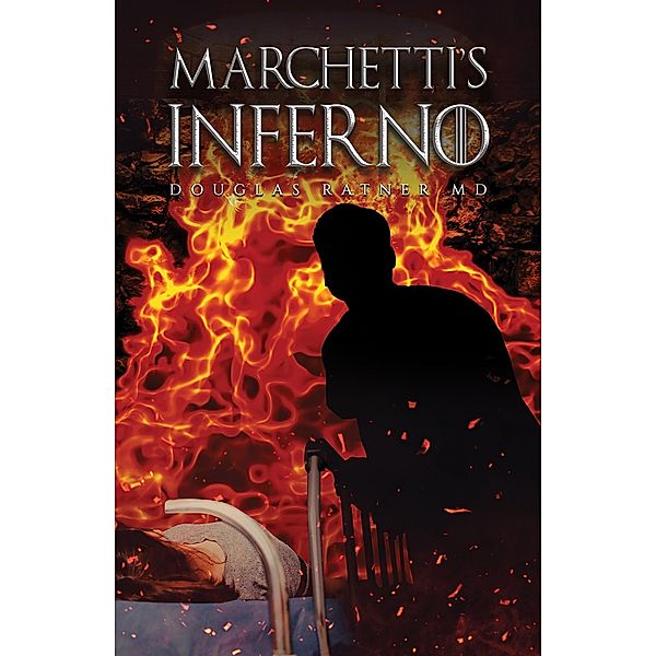 Marchetti's Inferno, Douglas Ratner MD