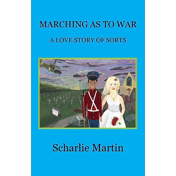 Marching As To War, Scharlie Martin