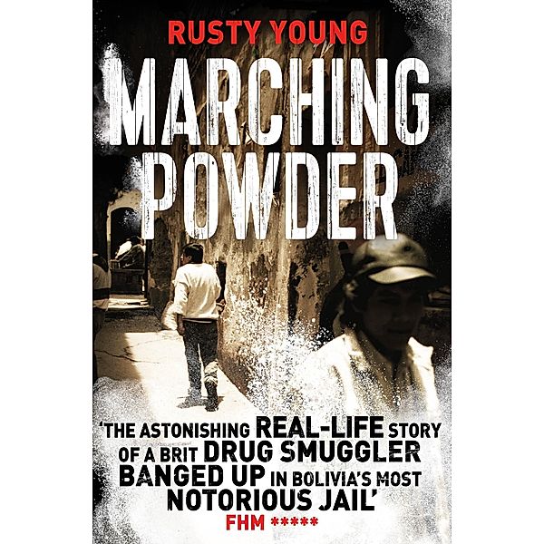 Marching Powder, Rusty Young