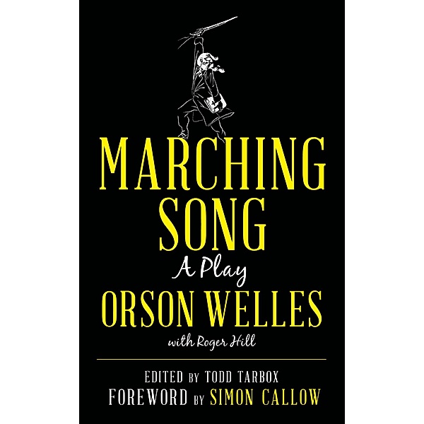 Marching Song, Orson Welles