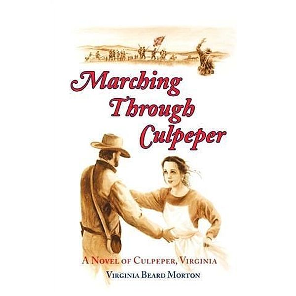 Marching Through Culpeper, Virginia Beard Morton