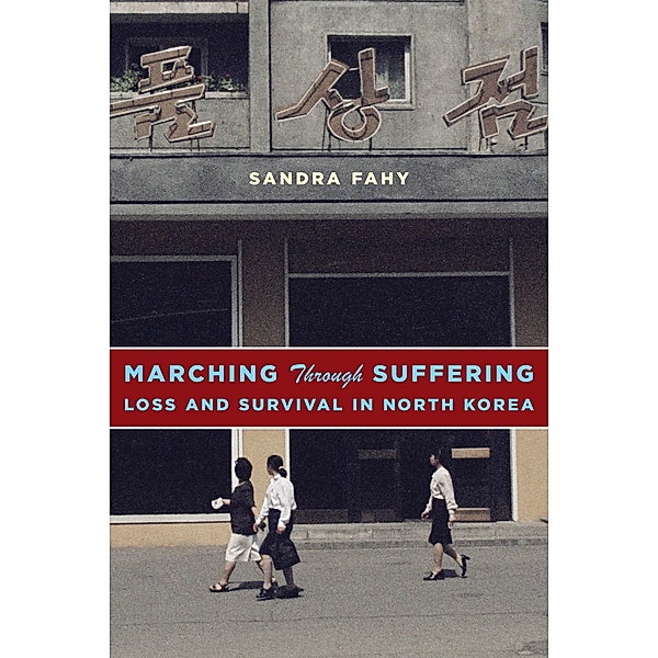 Marching Through Suffering / Contemporary Asia in the World, Sandra Fahy