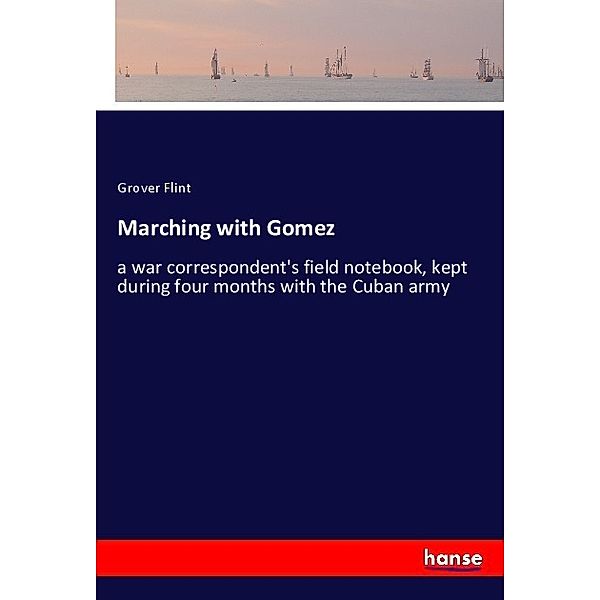 Marching with Gomez, Grover Flint