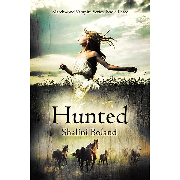 Marchwood Vampire: Hunted (Marchwood Vampire Series #3), Shalini Boland