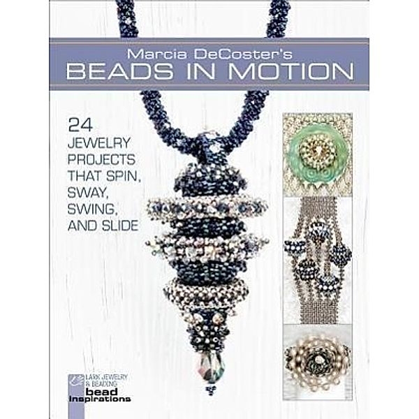 Marcia DeCoster's Beads in Motion, Marcia DeCoster