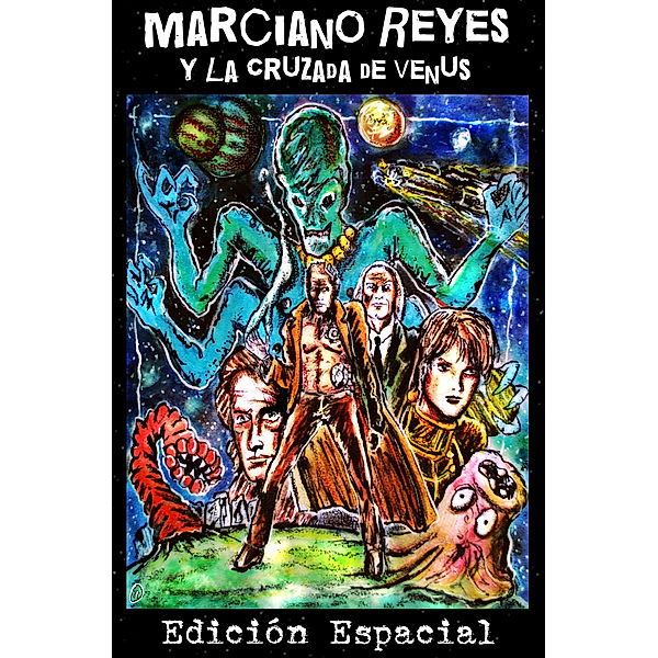 Marciano Reyes y la Cruzada de Venus, Historias Pulp Ediciones