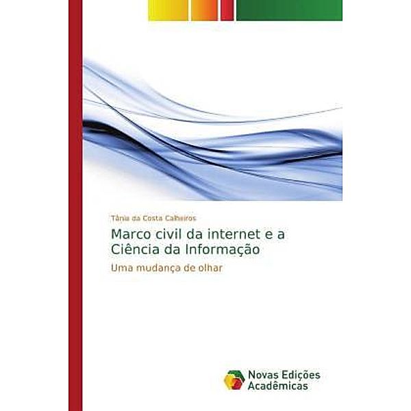 Marco civil da internet e a Ciência da Informação, Tânia da Costa Calheiros