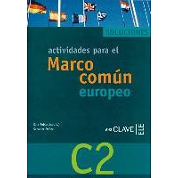 Marco común europeo: Bd.C2 Solucionario, Sara Robles, Salvador Peláez