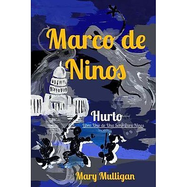 Marco de Ninos / K&C Publishing LLC, Mary Mulligan