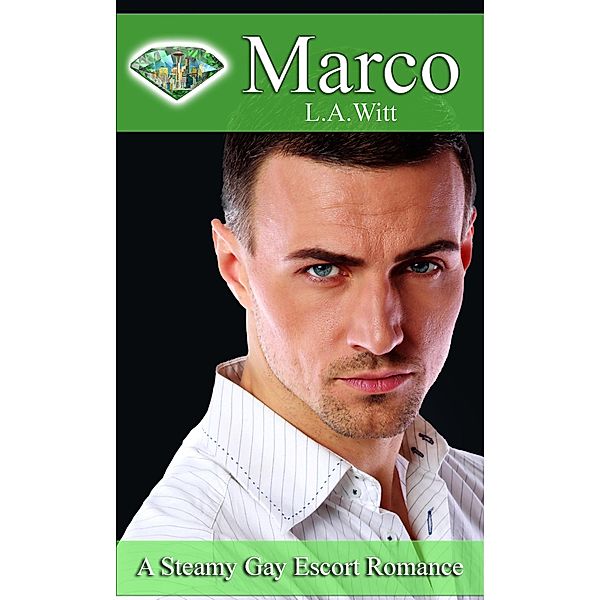 Marco (Gentlemen of the Emerald City, #4) / Gentlemen of the Emerald City, L. A. Witt