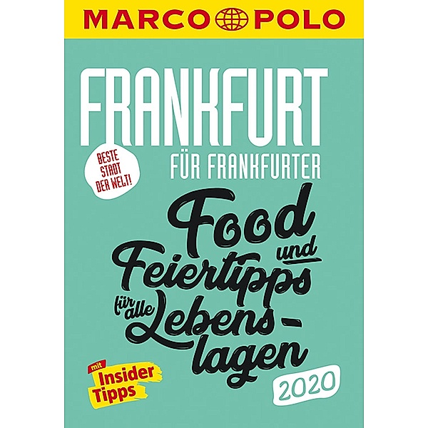 MARCO POLO Beste Stadt der Welt - Frankfurt 2020 (MARCO POLO Cityguides), Katharina J. Cichosch, Sandra Kathe