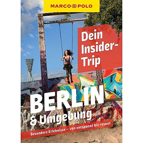 MARCO POLO Insider-Trips / MARCO POLO Insider-Trips Berlin & Umgebung, Martina Miethig
