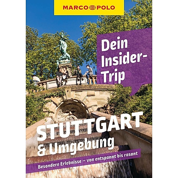 MARCO POLO Insider-Trips Stuttgart & Umgebung, Jens Bey, Karin Wiemer, Johanna Trommer