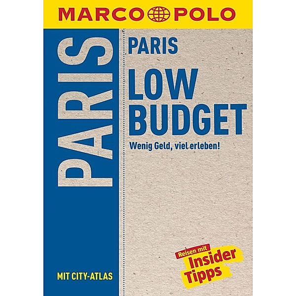 MARCO POLO LowBudget Reiseführer Paris, Gerhard und Waltraud Bläske, Anna-Johanna Arbogast, Felicitas Schwarz Grammon