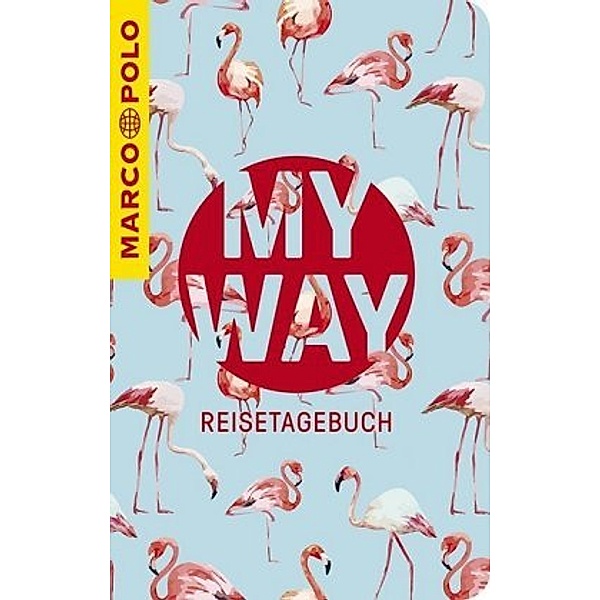MARCO POLO My Way Reisetagebuch Flamingos, Ralf Christofori