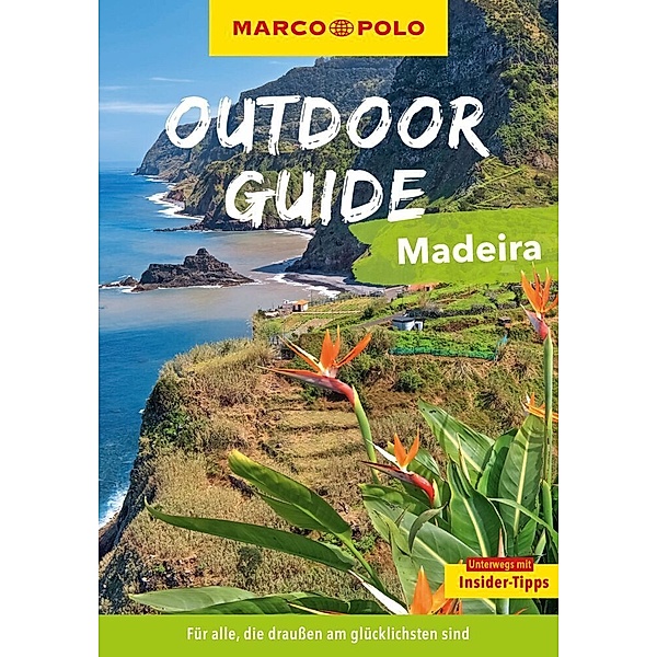MARCO POLO OUTDOOR GUIDE Reiseführer Madeira, Sven Bremer