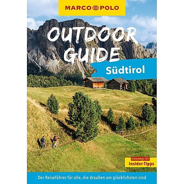 MARCO POLO OUTDOOR GUIDE Reiseführer Südtirol, Sylvia Pollex