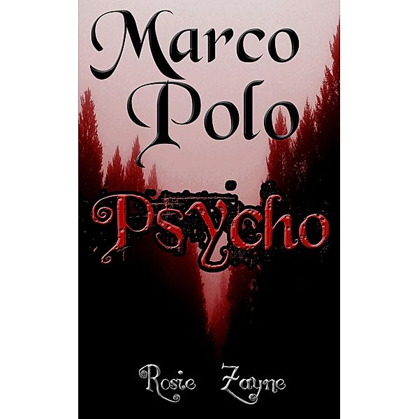 Marco Polo Psycho, Rosie Zayne