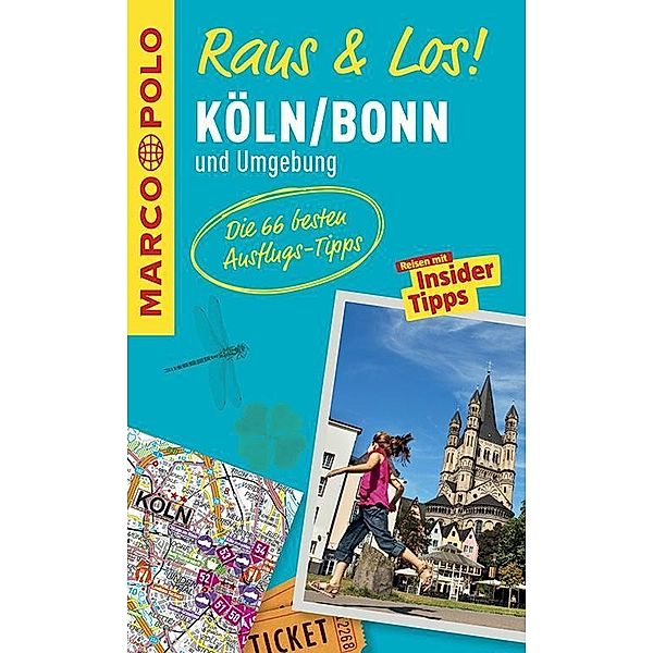 MARCO POLO Raus & Los! Köln, Bonn und Umgebung