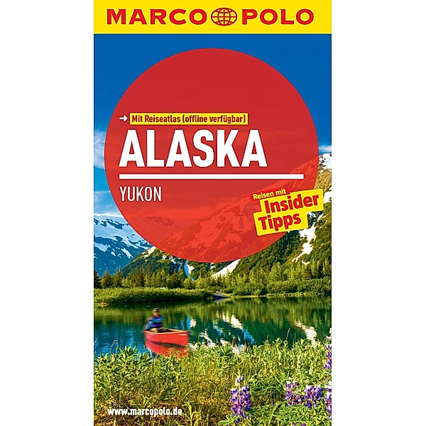 MARCO POLO Reiseführer Alaska, Yukon, Karl Teuschl