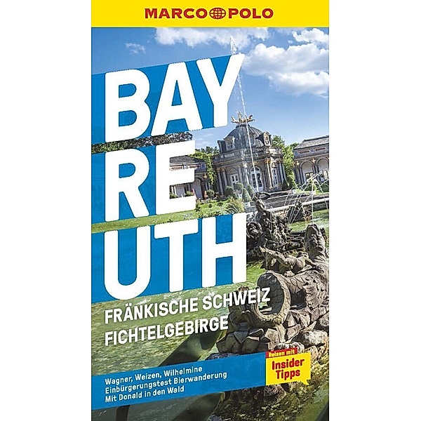 MARCO POLO Reiseführer Bayreuth, Fränkische Schweiz, Fichtelgebirge, Marlen Schneider