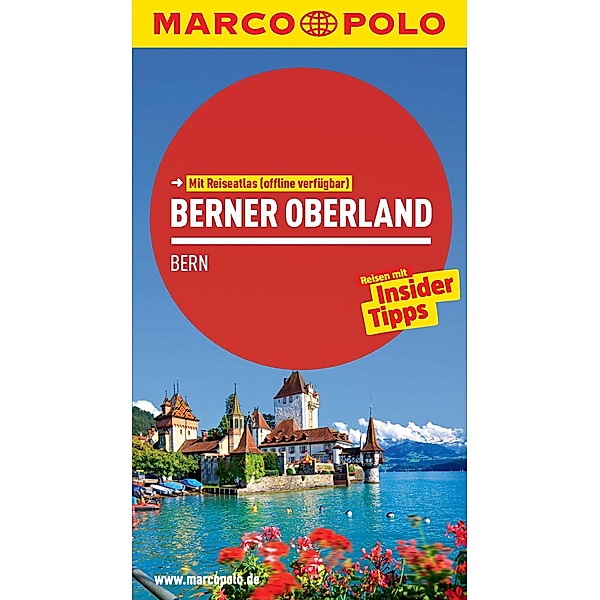 MARCO POLO Reiseführer Berner Oberland, Bern, Claudia Schneider