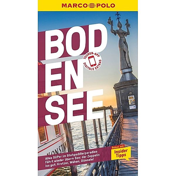 MARCO POLO Reiseführer Bodensee, Florian Wachsmann, Frank van Bebber, Martina Keller-Ullrich