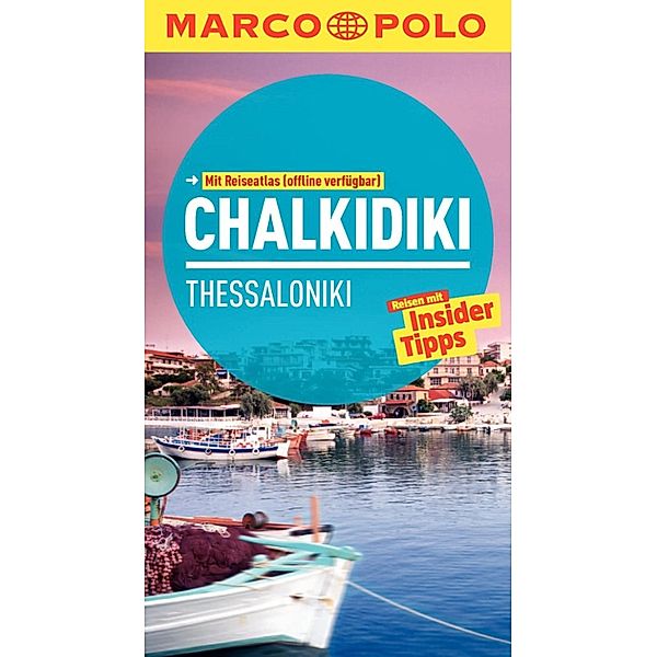 MARCO POLO Reiseführer Chalkidiki/Thessaloniki, Klaus Bötig