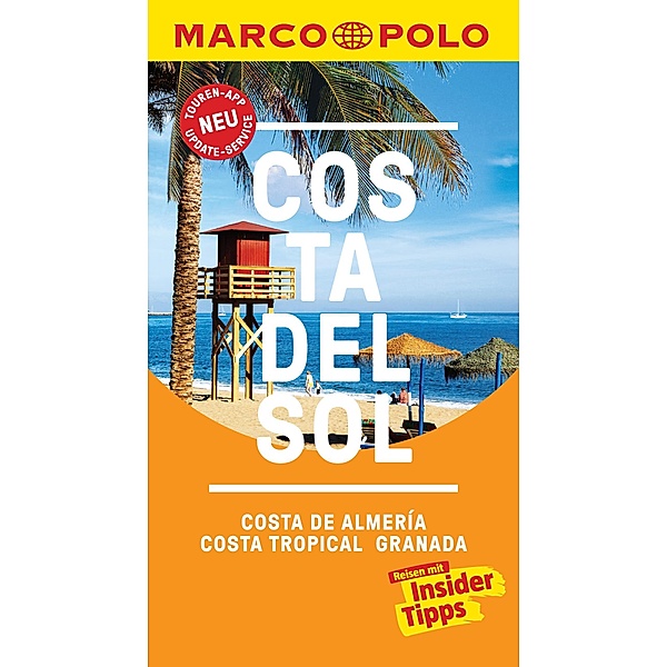 MARCO POLO Reiseführer Costa del Sol, Costa de Almeria, Costa Tropical Granada / MARCO POLO Reiseführer E-Book, Andreas Drouve