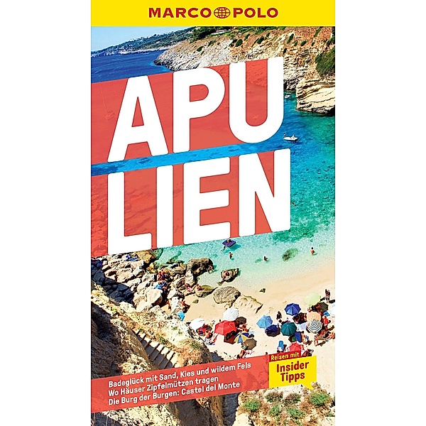 MARCO POLO Reiseführer E-Book Apulien / MARCO POLO Reiseführer E-Book, Bettina Dürr