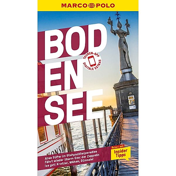 MARCO POLO Reiseführer E-Book Bodensee / MARCO POLO Reiseführer E-Book, Florian Wachsmann, Frank van Bebber, Martina Keller-Ullrich