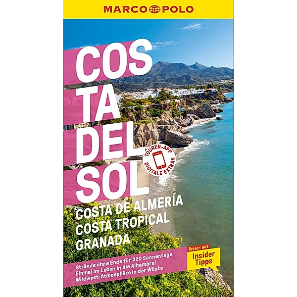MARCO POLO Reiseführer E-Book Costa del Sol, Costa de Almeria, Costa Tropical Granada / MARCO POLO Reiseführer E-Book, Andreas Drouve, Lucia Rojas