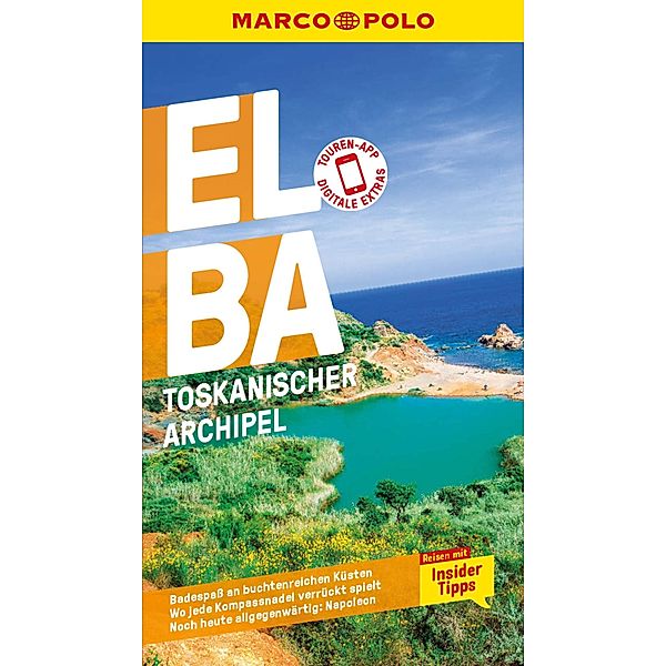 MARCO POLO Reiseführer E-Book Elba, Toskanischer Archipel / MARCO POLO Reiseführer E-Book, Maximilian Fleschhut