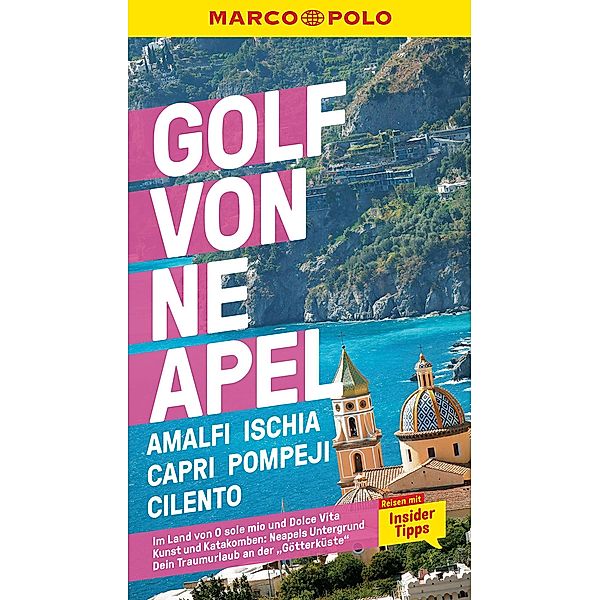 MARCO POLO Reiseführer E-Book Golf von Neapel, Amalfi, Ischia, Capri, Pompeji, Cilento / MARCO POLO Reiseführer E-Book, Bettina Dürr, Stefanie Sonnentag