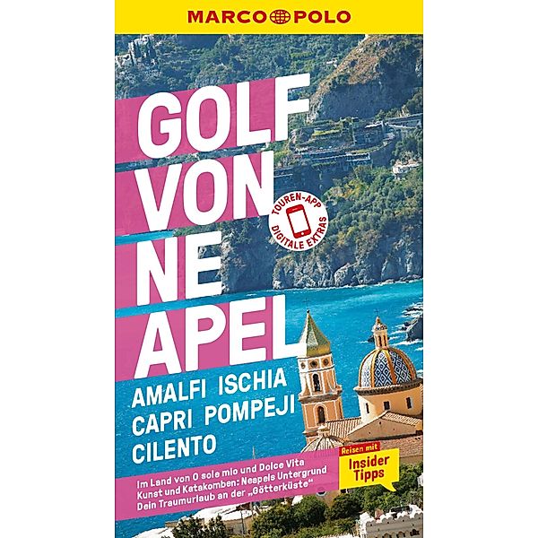 MARCO POLO Reiseführer E-Book Golf von Neapel, Amalfi, Ischia, Capri, Pompeji, Cilento / MARCO POLO Reiseführer E-Book, Bettina Dürr, Stefanie Sonnentag