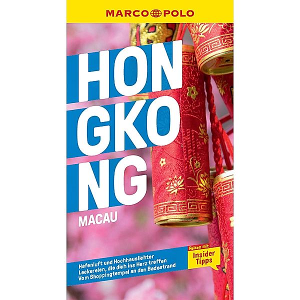 MARCO POLO Reiseführer E-Book Hongkong, Macau / MARCO POLO Reiseführer E-Book, Hans Wilm Schütte