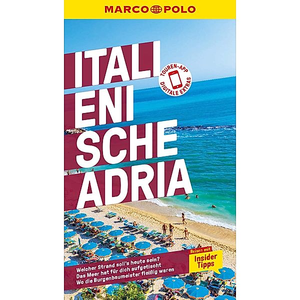 MARCO POLO Reiseführer E-Book Italienische Adria / MARCO POLO Reiseführer E-Book, Annette Krus-Bonazza, Bettina Dürr, Kirstin Hausen