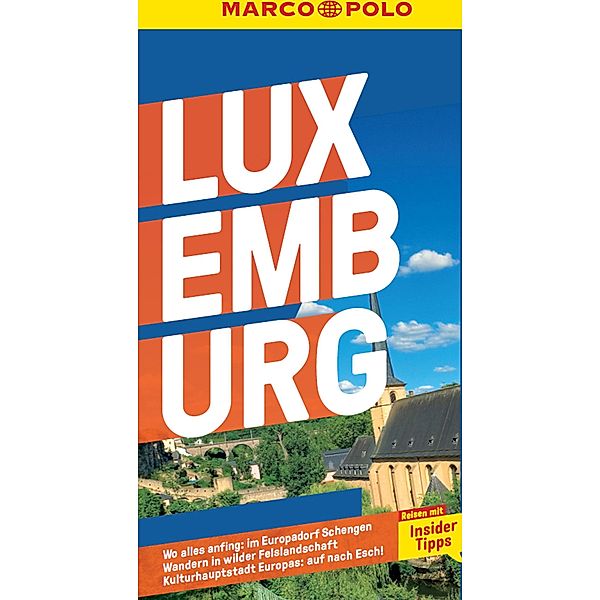 MARCO POLO Reiseführer E-Book Luxemburg / MARCO POLO Reiseführer E-Book, Wolfgang Felk, Susanne Jaspers