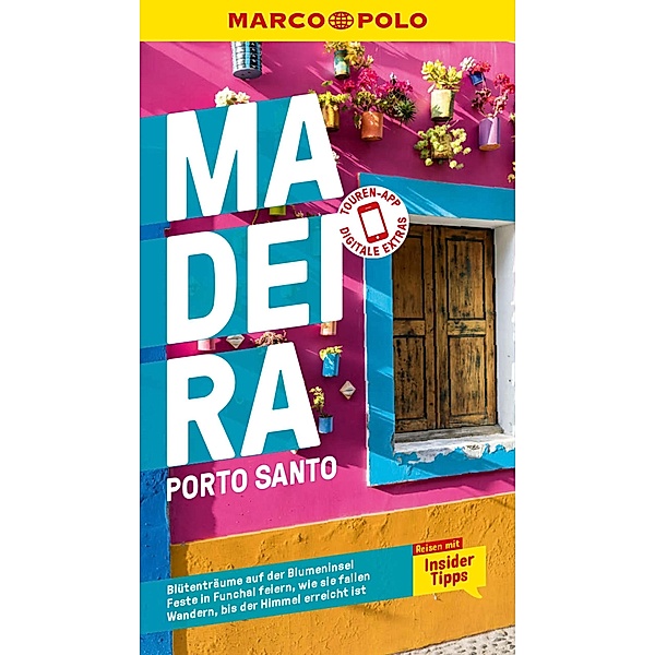 MARCO POLO Reiseführer E-Book Madeira, Porto Santo / MARCO POLO Reiseführer E-Book, Rita Henss, Sara Lier
