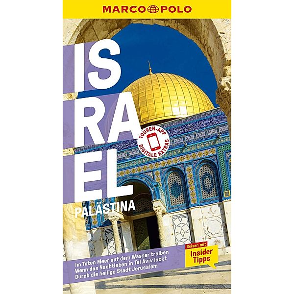 MARCO POLO Reiseführer E-Book MARCO POLO Reiseführer Israel, Palästina / MARCO POLO Reiseführer E-Book, Franziska Knupper, Gerhard Heck
