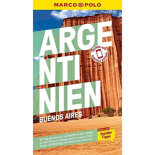 MARCO POLO Reiseführer E-Book MARCO POLO Reiseführer Argentinien, Buenos Aires / MARCO POLO Reiseführer E-Book, Anne Herrberg, Juan Gustavo Garff