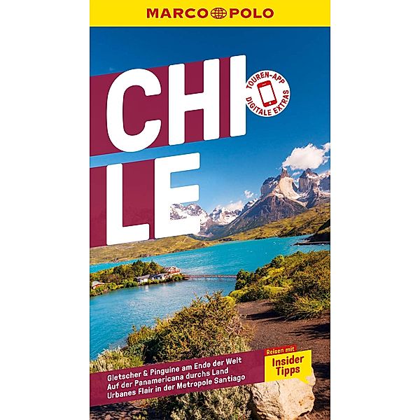 MARCO POLO Reiseführer E-Book MARCO POLO Reiseführer Chile / MARCO POLO Reiseführer E-Book, Sophia Boddenberg, Malte Sieber