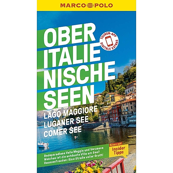 MARCO POLO Reiseführer E-Book Oberitalienische Seen, Lago Maggiore, Luganer See, Comer See / MARCO POLO Reiseführer E-Book, Jürg Steiner, Stefanie Claus