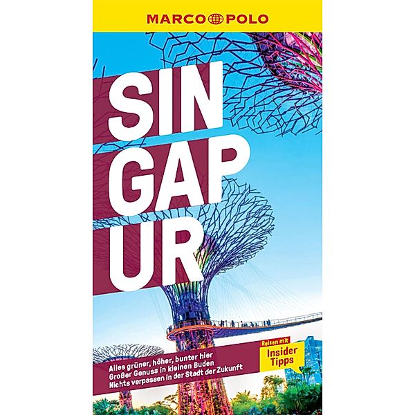 MARCO POLO Reiseführer E-Book Singapur / MARCO POLO Reiseführer E-Book, Rainer Wolfgramm