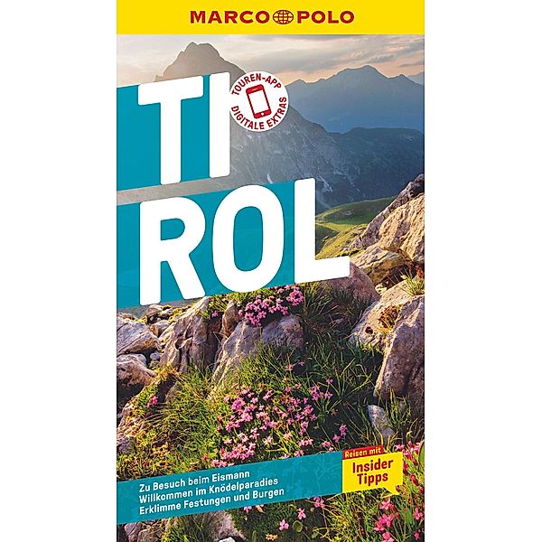 MARCO POLO Reiseführer E-Book Tirol / MARCO POLO Reiseführer E-Book, Christina Schwienbacher, Andreas Lexer, Uwe Schwinghammer