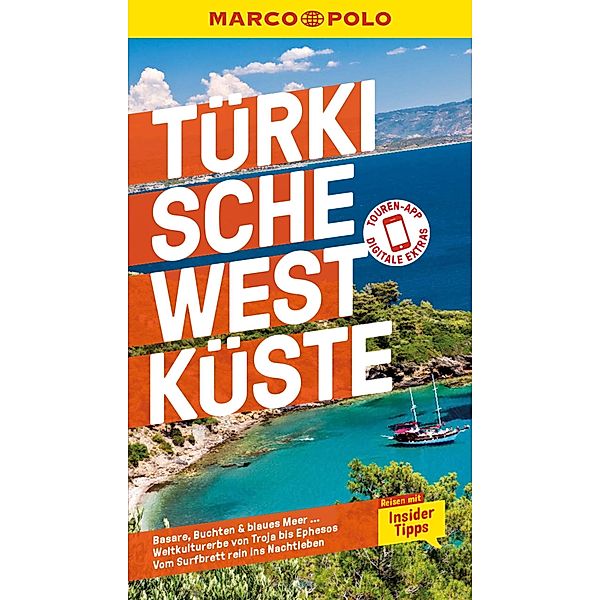 MARCO POLO Reiseführer E-Book Türkische Westküste / MARCO POLO Reiseführer E-Book, Dilek Zaptcioglu-Gottschlich, Jürgen Gottschlich