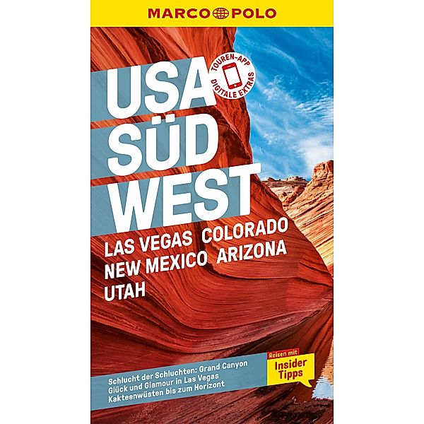 MARCO POLO Reiseführer E-Book USA Südwest, Las Vegas, Colorado, New Mexico, Arizona, Utah / MARCO POLO Reiseführer E-Book, Karl Teuschl