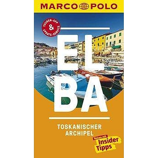 MARCO POLO Reiseführer Elba, Toskanischer Archipel, Max Fleschhut, Claudia Piuntek