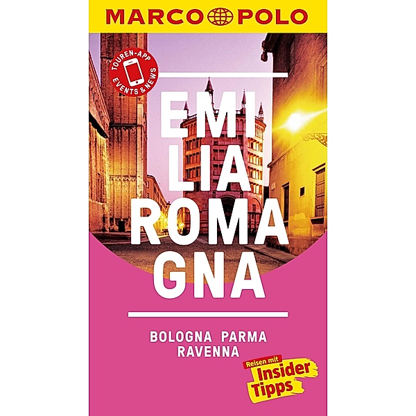 MARCO POLO Reiseführer Emilia-Romagna, Bologna, Parma, Ravenna / MARCO POLO Reiseführer E-Book, Bettina Dürr